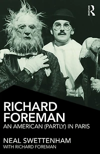 Richard Foreman: An American (Partly) Paris