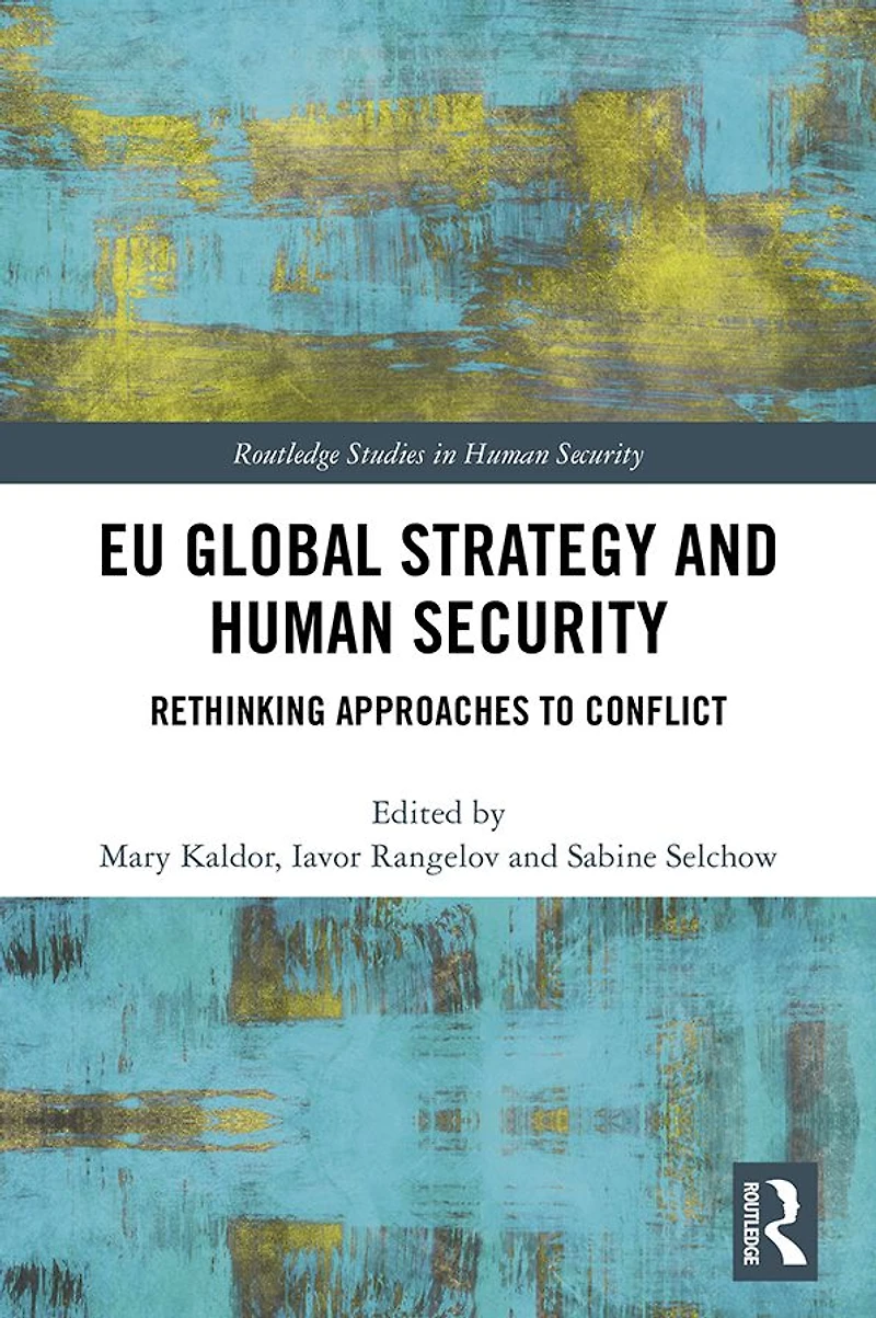 EU Global Strategy and Human Security: Rethinking Approaches to Conflict