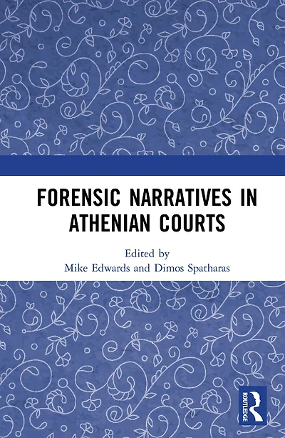 Forensic Narratives Athenian Courts