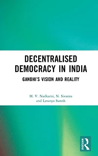 Decentralised Democracy India: Gandhi's Vision and Reality