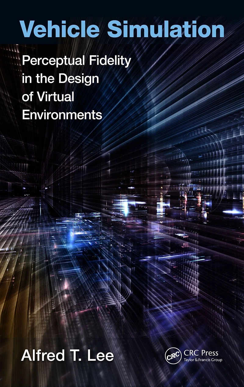 Vehicle Simulation: Perceptual Fidelity the Design of Virtual Environments