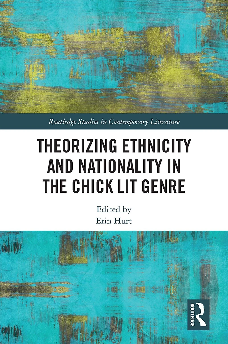 Theorizing Ethnicity and Nationality the Chick Lit Genre