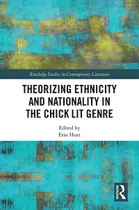 Theorizing Ethnicity and Nationality the Chick Lit Genre