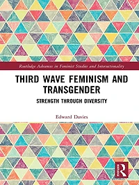 Third Wave Feminism and Transgender: Strength through Diversity