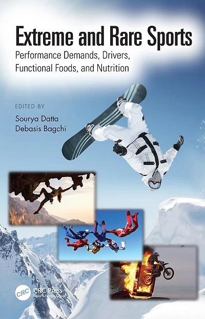 Extreme and Rare Sports: Performance Demands, Drivers, Functional Foods, Nutrition