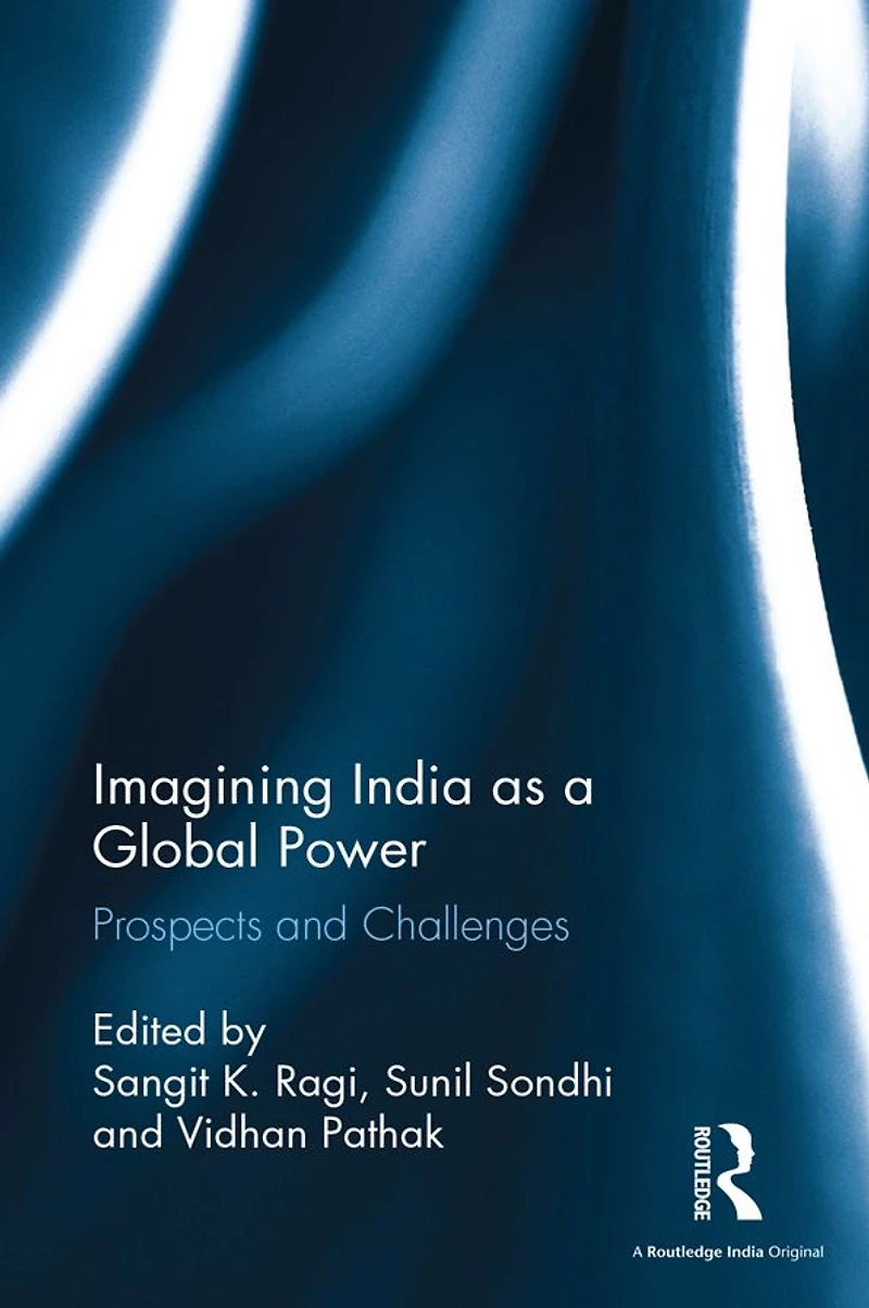 Imagining India as a Global Power: Prospects and Challenges