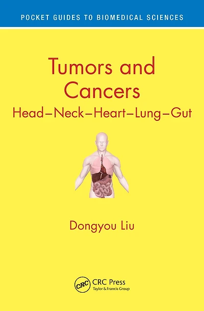 Tumors and Cancers: Head - Neck Heart Lung Gut