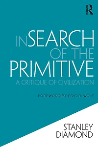 Search of the Primitive: A Critique Civilization