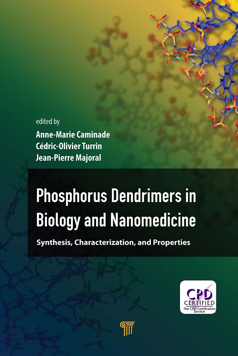 Phosphorous Dendrimers Biology and Nanomedicine: Syntheses, Characterization, Properties