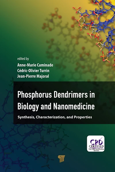 Phosphorous Dendrimers Biology and Nanomedicine: Syntheses, Characterization, Properties