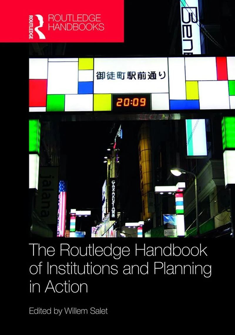 The Routledge Handbook of Institutions and Planning Action