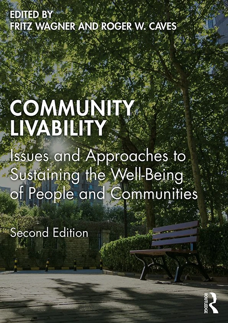 Community Livability: Issues and Approaches to Sustaining the Well-Being of People Communities