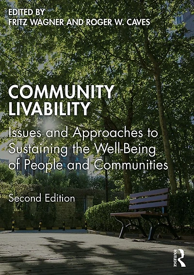 Community Livability: Issues and Approaches to Sustaining the Well-Being of People Communities