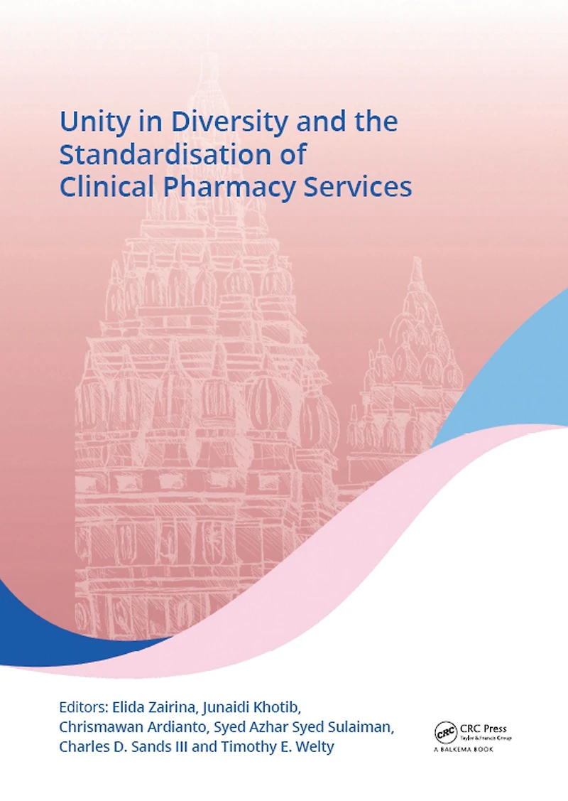 Unity Diversity and the Standardisation of Clinical Pharmacy Services: Proceedings 17th Asian Conference on (ACCP 2017), July 28-30, 2017, Yogyakarta, Indonesia