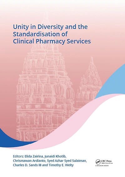Unity Diversity and the Standardisation of Clinical Pharmacy Services: Proceedings 17th Asian Conference on (ACCP 2017), July 28-30, 2017, Yogyakarta, Indonesia