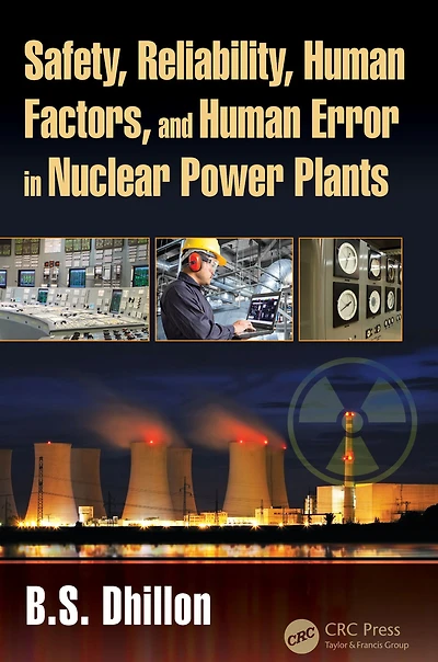 Safety, Reliability, Human Factors, and Error Nuclear Power Plants