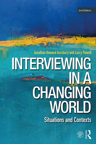 Interviewing a Changing World: Situations and Contexts