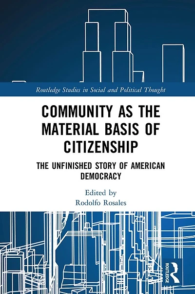 Community as The Material Basis of Citizenship: Unfinished Story American Democracy