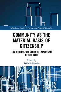 Community as The Material Basis of Citizenship: Unfinished Story American Democracy