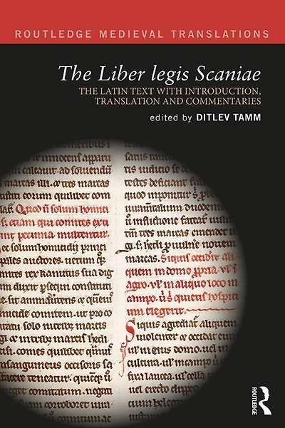 The Liber legis Scaniae: Latin Text with Introduction, Translation and Commentaries