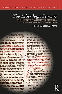 The Liber legis Scaniae: Latin Text with Introduction, Translation and Commentaries
