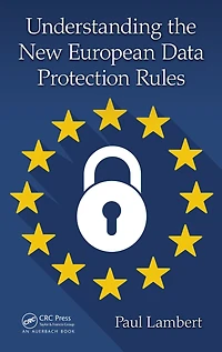 Understanding the New European Data Protection Rules