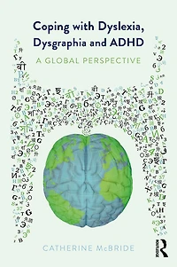 Coping with Dyslexia, Dysgraphia and ADHD: A Global Perspective