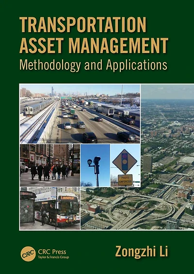 Transportation Asset Management: Methodology and Applications