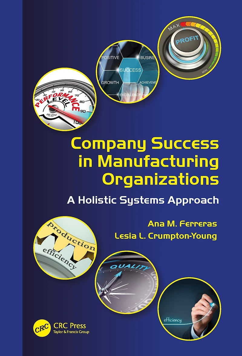 Company Success Manufacturing Organizations: A Holistic Systems Approach