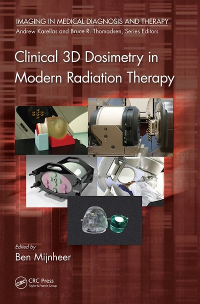 Clinical 3D Dosimetry Modern Radiation Therapy