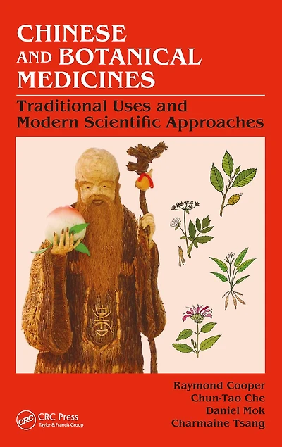 Chinese and Botanical Medicines: Traditional Uses Modern Scientific Approaches