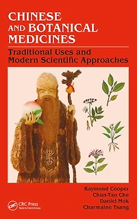 Chinese and Botanical Medicines: Traditional Uses Modern Scientific Approaches