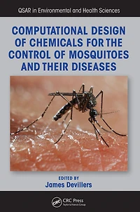 Computational Design of Chemicals for the Control Mosquitoes and Their Diseases