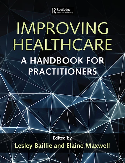Improving Healthcare: A Handbook for Practitioners