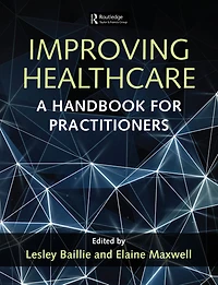 Improving Healthcare: A Handbook for Practitioners
