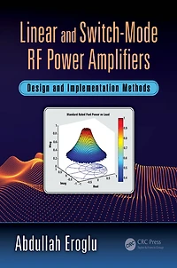Linear and Switch-Mode RF Power Amplifiers: Design Implementation Methods
