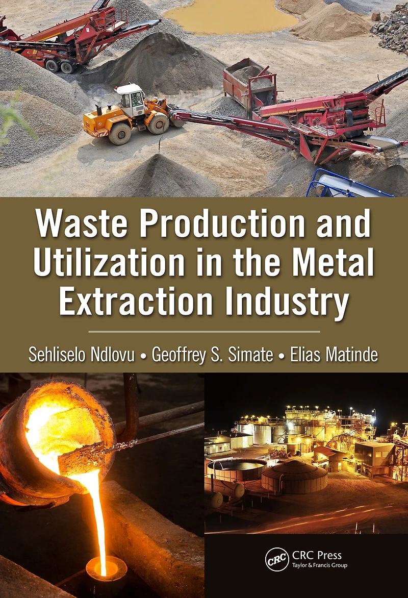 Waste Production and Utilization the Metal Extraction Industry