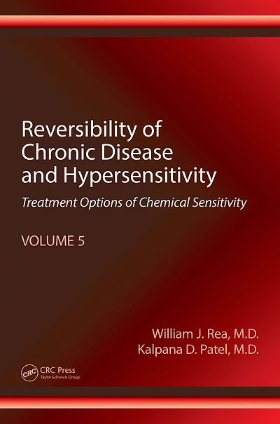 Reversibility of Chronic Disease and Hypersensitivity, Volume 5: Treatment Options Chemical Sensitivity