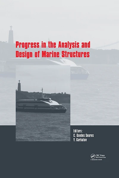 Progress the Analysis and Design of Marine Structures: Proceedings 6th International Conference on Structures (MARSTRUCT 2017), May 8-10, 2017, Lisbon, Portugal