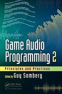 Game Audio Programming 2: Principles and Practices