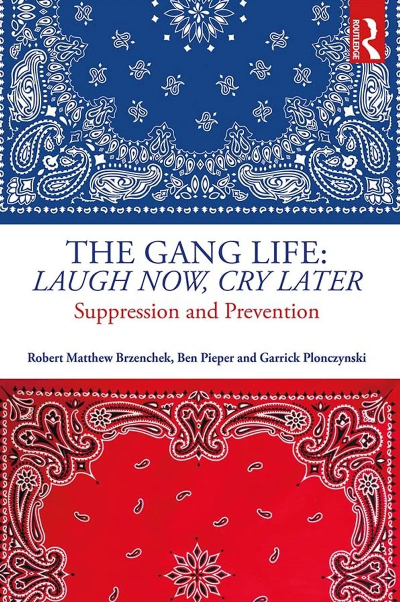 The Gang Life: Laugh Now, Cry Later: Suppression and Prevention