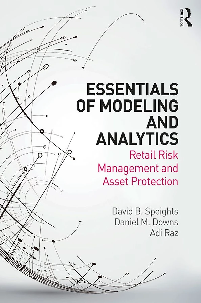 Essentials of Modeling and Analytics: Retail Risk Management Asset Protection