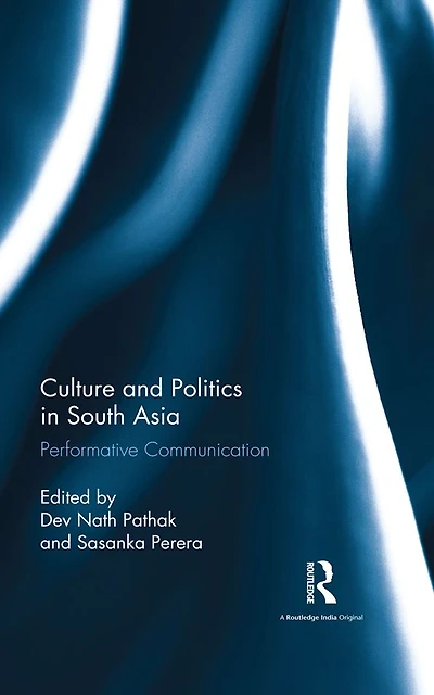 Culture and Politics South Asia: Performative Communication