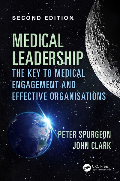 medical Leadership: The key to engagement and effective organisations, Second Edition