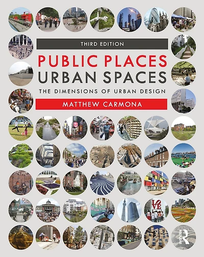 Public Places Urban Spaces: The Dimensions of Design