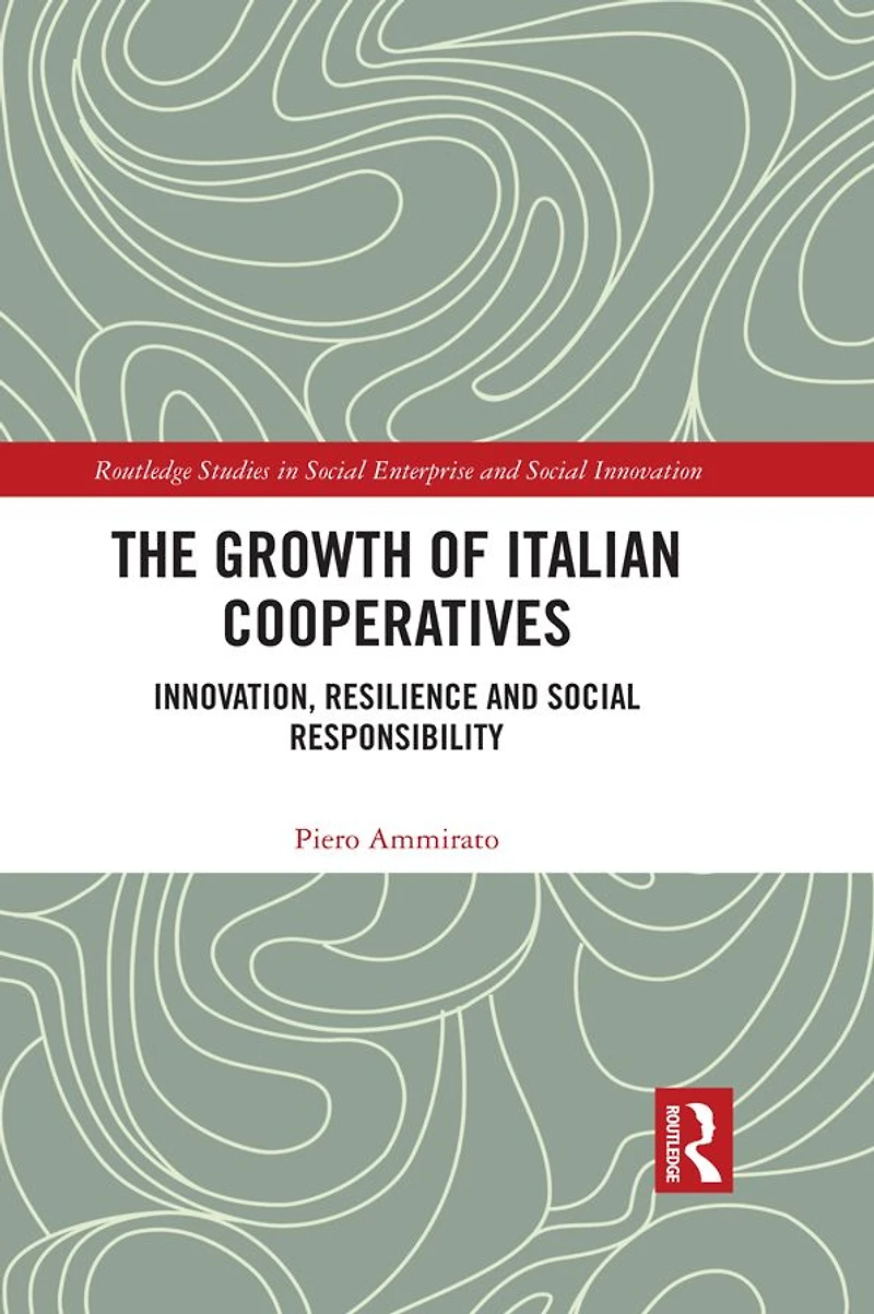 The Growth of Italian Cooperatives: Innovation, Resilience and Social Responsibility