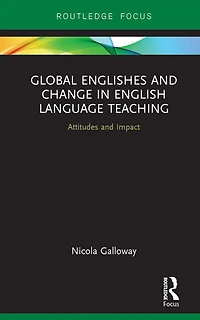 Global Englishes and Change English Language Teaching: Attitudes Impact