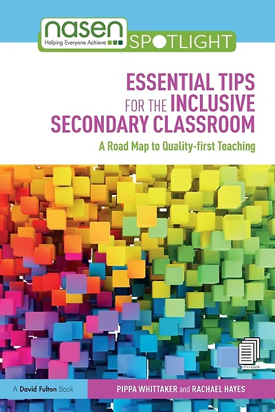 Essential Tips for the Inclusive Secondary Classroom: A Road Map to Quality-first Teaching