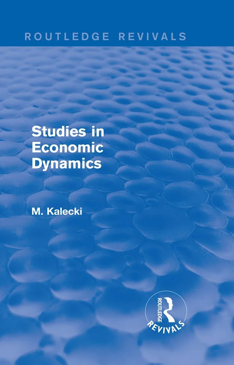 Routledge Revivals: Studies Economic Dynamics (1943)