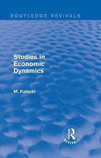 Routledge Revivals: Studies Economic Dynamics (1943)